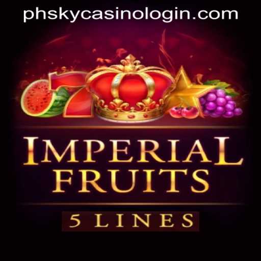 Imperial Fruits 5: Experience the Royalty at PHSKY Casino